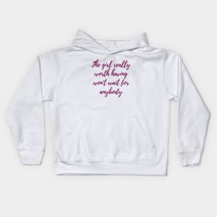 The Girl Really Worth Having Kids Hoodie